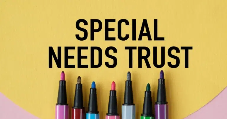 A row of colorful markers beneath bold text that reads “Special Needs Trust” on a yellow background.